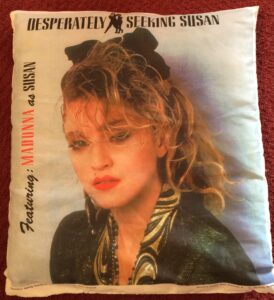 Marketing lessons from Madonna - desperately seeking susan pillow