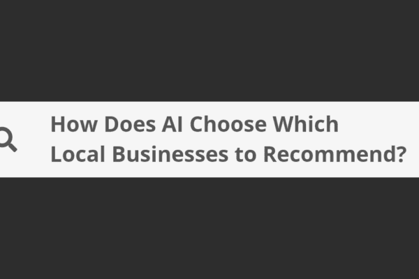 How Does AI Choose Which Local Businesses to Recommend