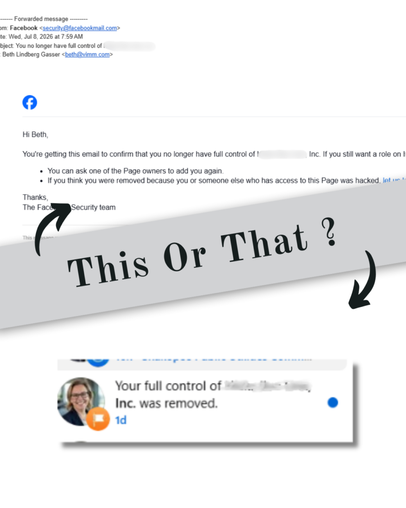 A screenshot of an email and a notification about losing control of a Facebook business page, with the words This Or That? across the center on a gray banner and arrows pointing to both messages.